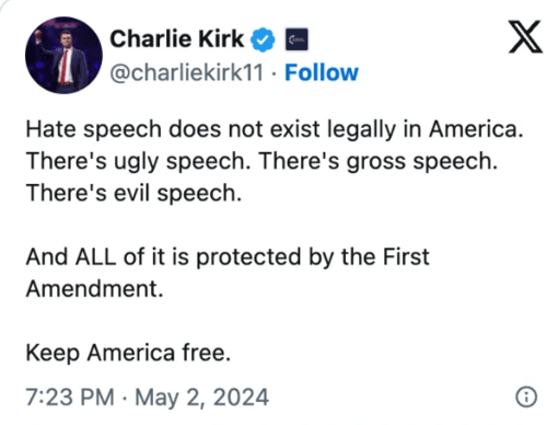 A Tweet from Charlie Kirk "Hate speech does not exist legally..."