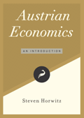 Austrian Economics by Steve Horwitz