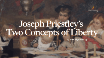 Joseph Priestley’s Two Concepts of Liberty