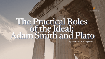 The Practical Roles of the Ideal: Adam Smith and Plato