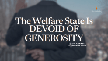 The Welfare State Is Devoid of Generosity