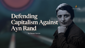 Defending Capitalism Against Ayn Rand