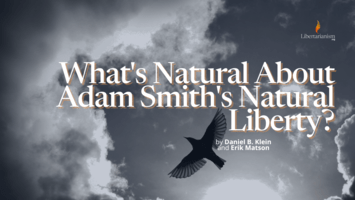 What's Natural About Adam Smith's Natural Liberty?