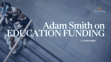 Adam Smith on Education Funding
