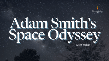 Adam Smith's Space Odyssey