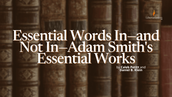 Essential Words In – And Not In – Adam Smith's Essential Works