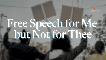 Free Speech for Me but Not for Thee