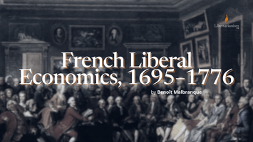 French Liberal Economics, 1695–1776