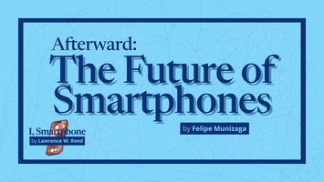 Afterward: The Future of Smartphones by Felipe Munizaga