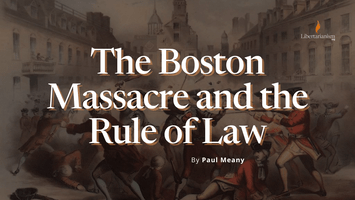 Meany, Paul - The Boston Massacre and the Rule of Law