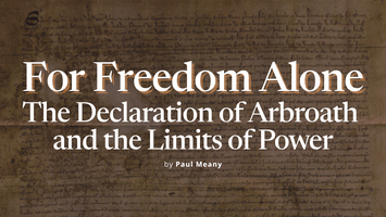 Meany, Paul - For Freedom Alone: The Declaration of Arbroath and the Limits of Power