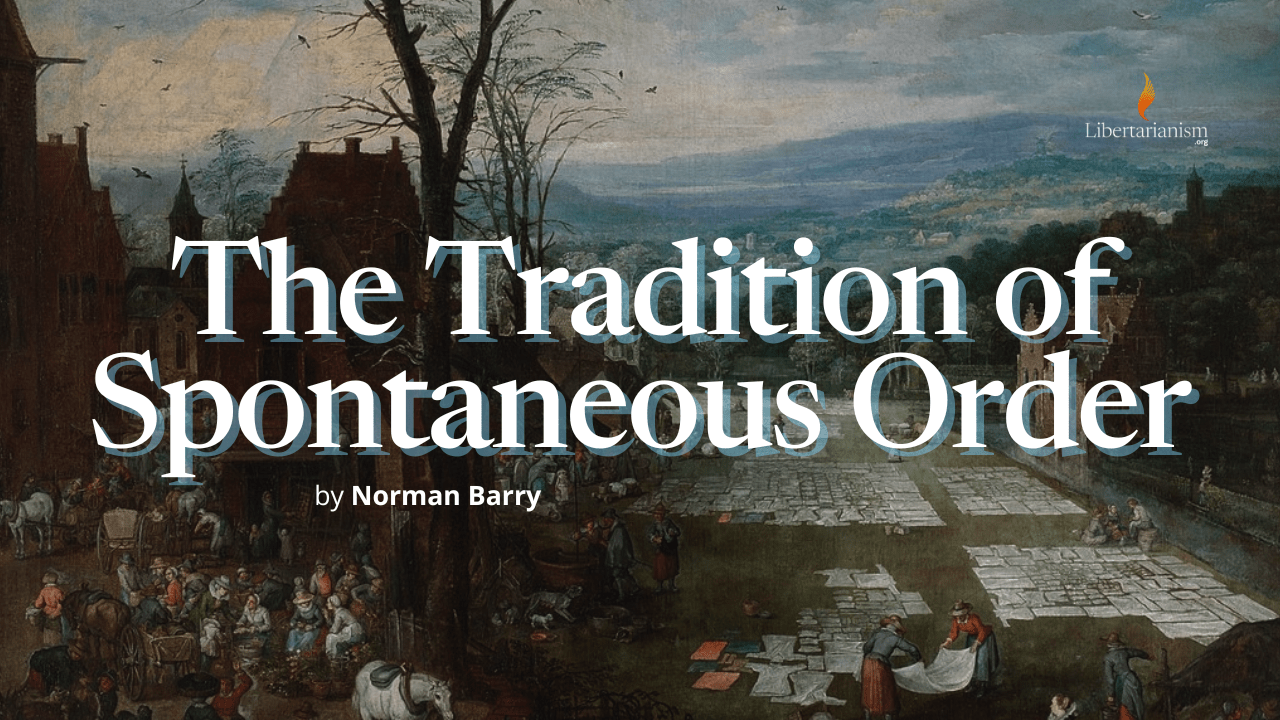 The Tradition of Spontaneous Order by Norman Barry