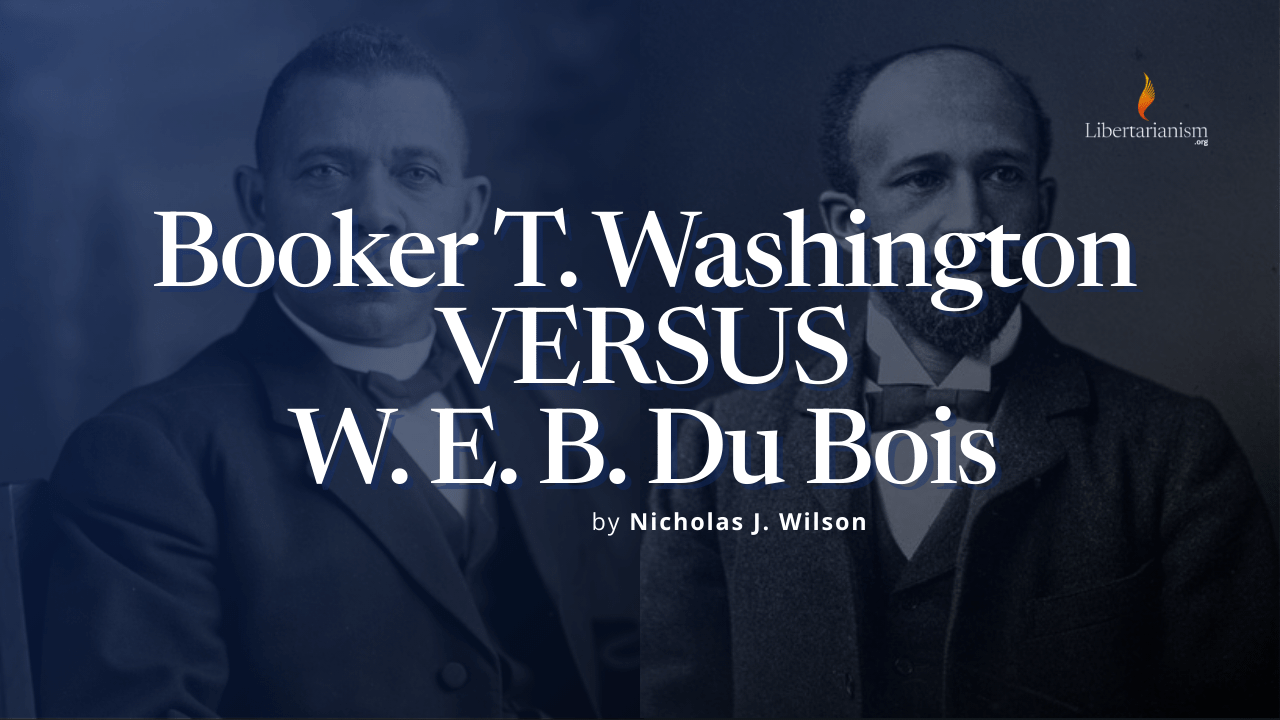 Booker T. Washington Versus W. E. B. Du Bois
