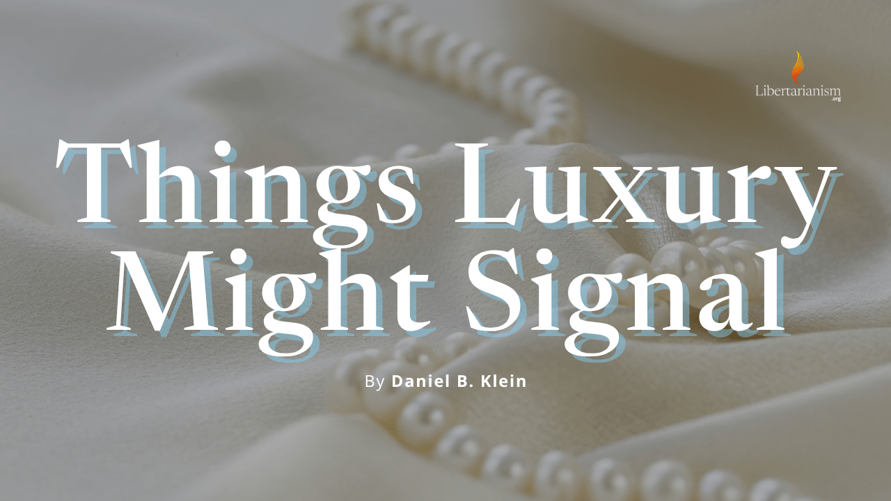 Klein, Daniel - Things Luxury Might Signal