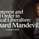Self-​Interest and Social Order in Classical Liberalism: Bernard Mandeville by George H. Smith