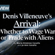 Cavallo - Denis Villeneuve’s “Arrival”: Whether to Wage War or Trade with Aliens