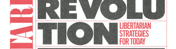 Toward the Second American Revolution: Libertarian Strategies for Today: Milton Mueller / Bill Evers / Murray Rothbard / Charles Koch / Leonard Liggio / Ed Crane / David Theroux
