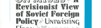 Text art lists some of the articles in the issue: Rothbard on Mises; A Revisionist of Soviet Foreign Policy; Untwisting Efron; Hospers on Rose Wilder Lane; Lachmann: an LR Interview