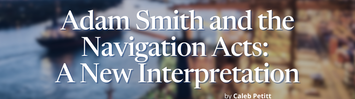 Adam Smith and the Navigation Acts: A New Interpretation