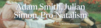 Adam Smith, Julian Simon, Pro-​Natalism