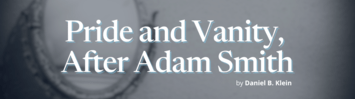 Pride and Vanity, After Adam Smith