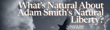 What's Natural About Adam Smith's Natural Liberty?