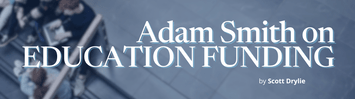Adam Smith on Education Funding