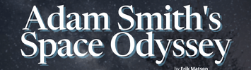 Adam Smith's Space Odyssey