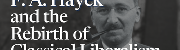F. A. Hayek and the Rebirth of Classical Liberalism by John Gray