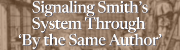 Signaling Smith’s System Through  ‘By the Same Author’
