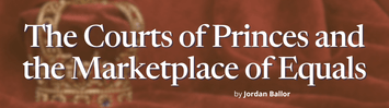 The Courts of Princes and the Marketplace of Equals