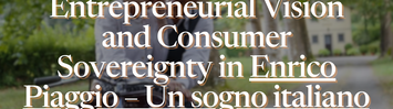 Cavallo - Entrepreneurial Vision and Consumer Sovereignty in Enrico Piaggio – Un sogno italiano