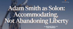 Adam Smith as Solon: Accommodating, Not Abandoning Liberty