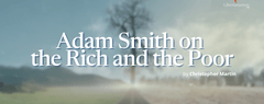 Adam Smith on the Rich and the Poor