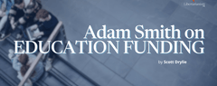Adam Smith on Education Funding