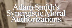 Adam Smith's Synergistic Moral Authorizations