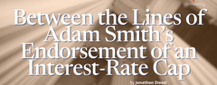 Between the Lines of Adam Smith’s Endorsement of an Interest-Rate Cap
