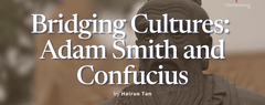 Bridging Cultures: Adam Smith and Confucius