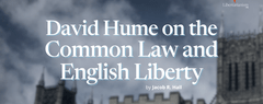David Hume on the Common Law and English Liberty