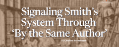 Signaling Smith’s System Through  ‘By the Same Author’