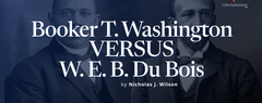 Booker T. Washington Versus W. E. B. Du Bois